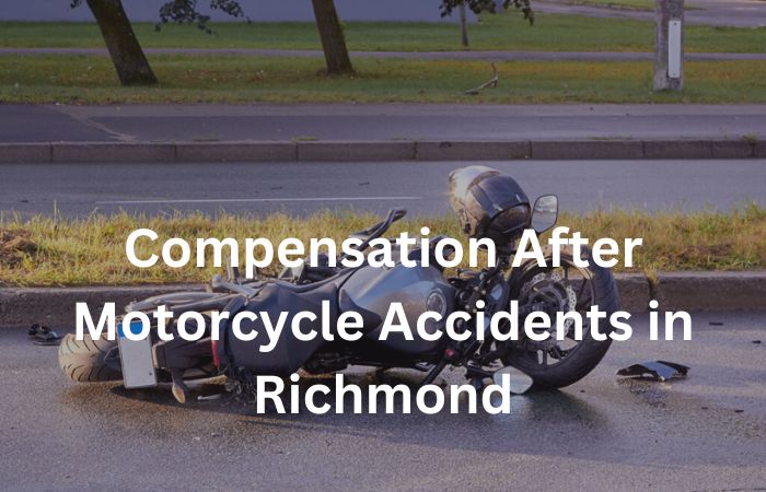 Compensation After Motorcycle Accidents in Richmond